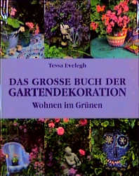 Das Große Buch der Gartendekoration