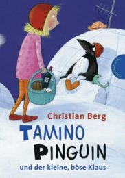 Tamino Pinguin und der kleine, böse Klaus