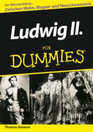 Ludwig II.für Dummies