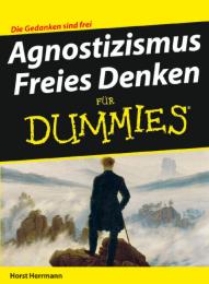 Agnostizismus - Freies Denken für Dummies