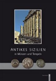 Antikes Sizilien in Münzen und Tempeln