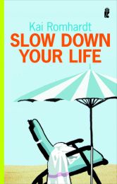 Slow Down your Life
