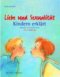 Liebe und Sexualität - Kindern erklärt