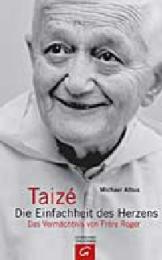 Taize - Die Einfachheit des Herzens