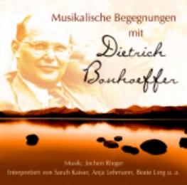 Musikalische Begegnungen mit Dietrich Bonhoeffer