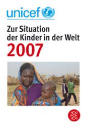 Zur Situation der Kinder in der Welt 2007