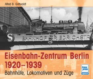 Eisenbahn-Zentrum Berlin 1920-1939