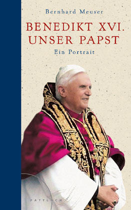 Benedikt XVI - Unser Papst