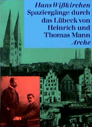 Spaziergänge durch das Lübeck von Heinrich und Thomas Mann - Cover