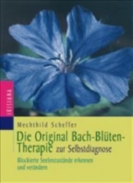 Die Original Bach-Blütentherapie zur Selbstdiagnose