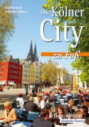 Die Kölner City zu Fuß