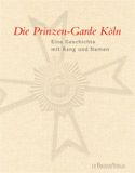 Die Prinzen-Garde Köln 1906-2000