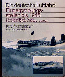 Flugerprobungsstellen bis 1945 - Johannisthal, Lipezk, Rechlin, Travemünde, Tarnewitz, Peenemünde-West