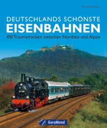 Deutschlands schönste Eisenbahnen