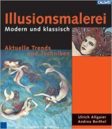 Illusionsmalerei - Modern und klassisch