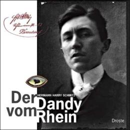 Hermann Harry Schmitz - Der Dandy vom Rhein