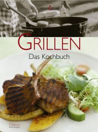 Grillen - Das Kochbuch