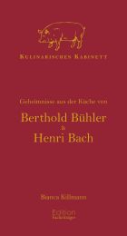 Geheimnisse aus der Sterneküche von Berthold Bühler & Henri Bach