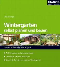 Wintergarten selbst planen und bauen