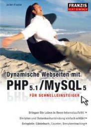 Dynamische Webseiten mit PHP 5.1/MySQL 5 für Schnelleinsteiger