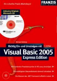 Richtig Ein- und Umsteigen mit Visual Basic 2005 Express Edition