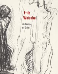 Fritz Wotruba: Zeichnungen und Steine