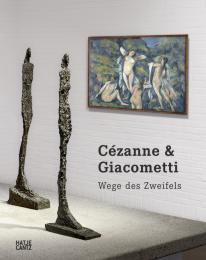 Cezanne & Giacometti - Wege des Zweifels