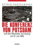 Die Konferenz von Potsdam und das Massaker von Aussig am 31.Juli 1945