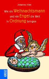 Wie ein Weihnachtsmann und ein Engel die Welt in Ordnung bringen