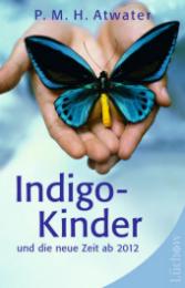 Indigo-Kinder und die neue Zeit ab 2012