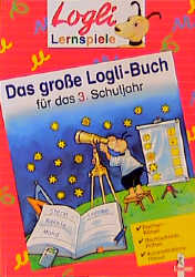 Das große Logli-Buch für das 3.Schuljahr