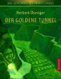 Der goldene Tunnel