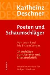 Poeten und Schaumschläger - Von Jean Paul bis Enzensberger