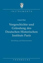 Vorgeschichte und Gründung des Deutschen Historischen Instituts Paris