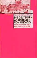 Die deutschen Anarchisten von Chicago