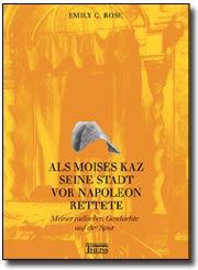 Als Moise Kaz seine Stadt vor Napoleon rettete - Cover