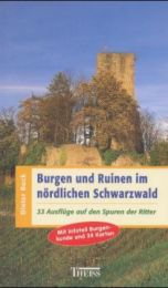 Burgen und Ruinen im Nördlichen Schwarzwald