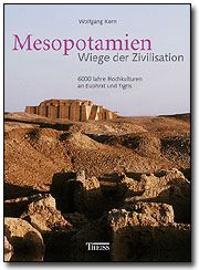 Mesopotamien - Wiege der Zivilisation