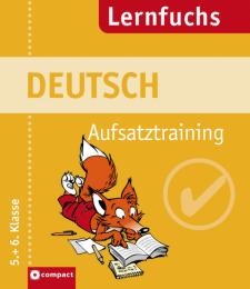 Deutsch Aufsatztraining 5./6.Klasse