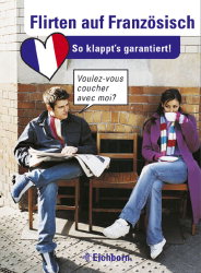 Flirten auf Französisch