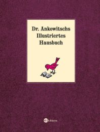 Dr.Ankowitschs Illustriertes Hausbuch