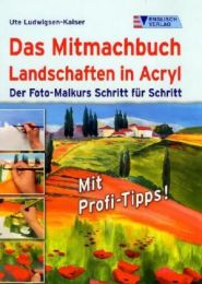 Das Mitmachbuch Landschaften in Acryl