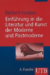 Einführung in die Literatur und Kunst der Moderne und Postmoderne
