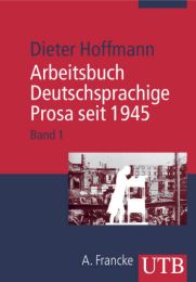 Arbeitsbuch Deutschsprachige Prosa seit 1945 Bd 1