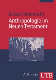Anthropologie im Neuen Testament