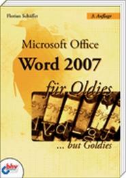 Microsoft Office Word 2007 für Oldies but Goldies