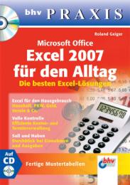 Microsoft Office Excel 2007 für den Alltag