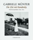Gabriele Münter: Die Jahre mit Kandinsky