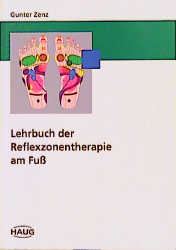 Lehrbuch der Reflexzonentherapie am Fuß