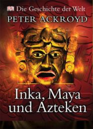 Inka, Maya und Azteken